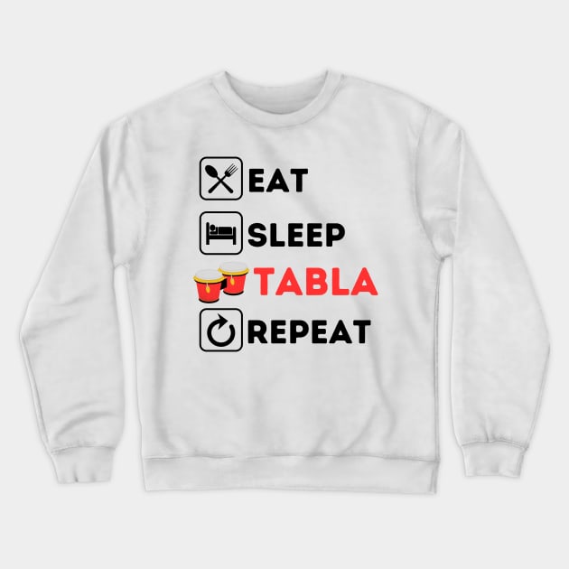 Funny eat sleep tabla repeat Crewneck Sweatshirt by Qurax